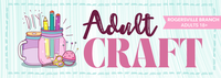 Adult Craft @ Rogersville