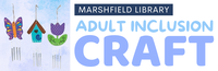 Adult Inclusion Craft @ Marshfield