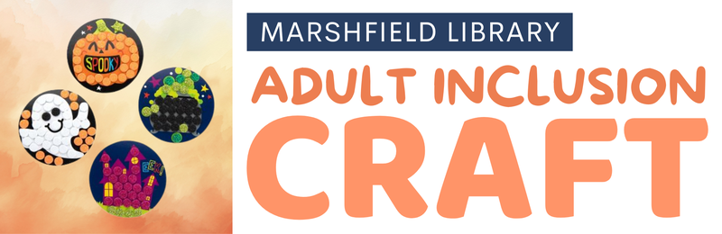 Adult Inclusion Craft @ Marshfield