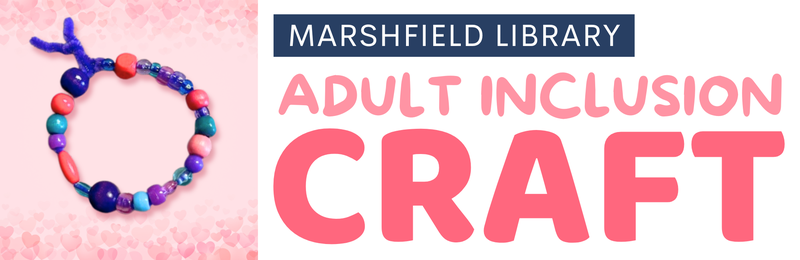 Adult Inclusion Craft @ Marshfield