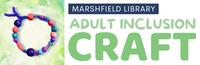 Adult Inclusion Craft @ Marshfield