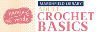 Adult Crochet Basics @ Marshfield