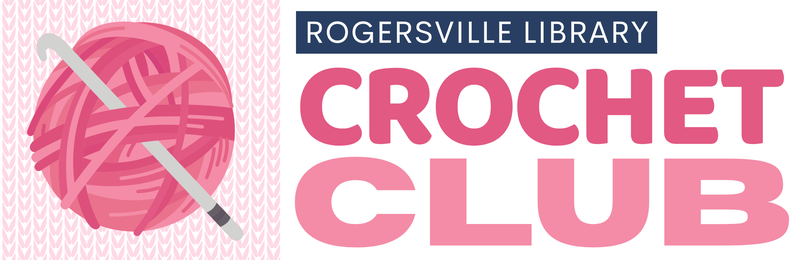 Crochet Club @ Rogersville