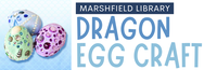 Dragon Egg Craft @ Marshfield