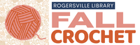 Fall Crochet Event @ Rogersville