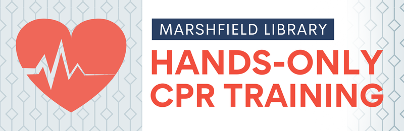 Hands-Only CPR Training @ Marshfield