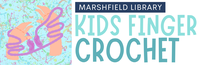 Kids Finger Crochet @ Rogersville