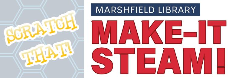 Make-It STEAM! Scratch That @ Marshfield