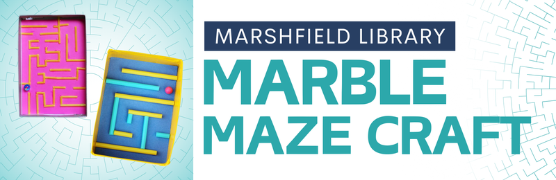 Marble Maze Craft @ Marshfield