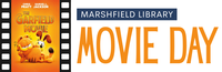 Movie Day @ Marshfield