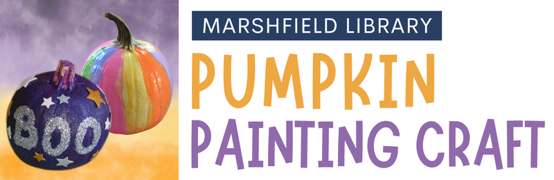 Pumpkin Painting Craft @ Marshfield