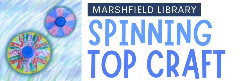 Spinning Top Craft @ Marshfield