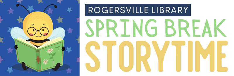 Spring Break Storytime @ Rogersville